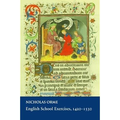 English School Exercises, 1420-1530 (Studies and Texts) Bilingual Edition by Orme, Nicholas published by PIMS