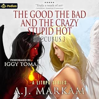 The Good, The Bad and the Crazy Stupid Hot Audiolibro Por A.J. Markam arte de portada