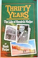 Thrifty years: The life of Hendrik Meijer 0802800386 Book Cover