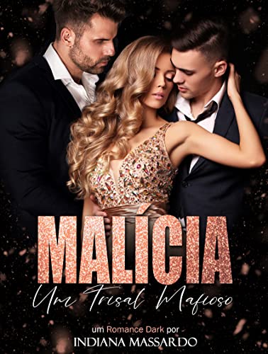 MALÍCIA: um Trisal Mafioso (Família de Angelis)