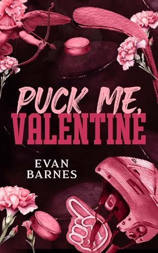 Puck Me, Valentine: MM Hockey Romance (Seasonal Firsts Novellas Book 3)