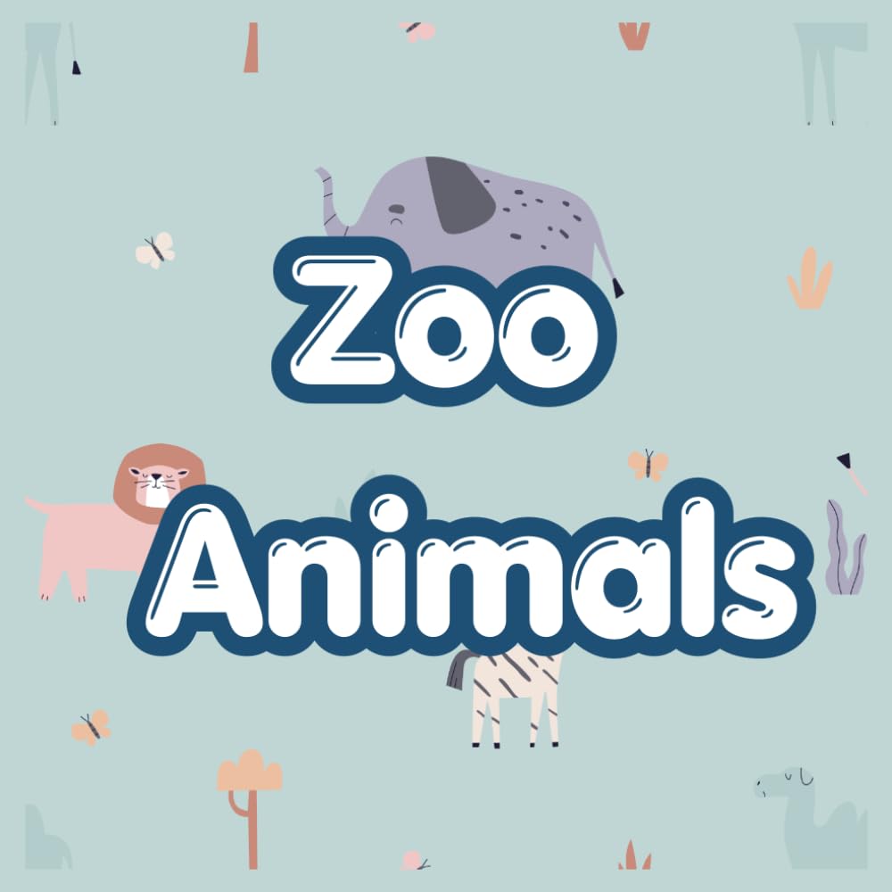Zoo Animals Coloring Book for Toddlers Ages 2-4: Big and Easy Cute Animal Pages for Kids and Preschoolers with Simple Designs for Early Learning