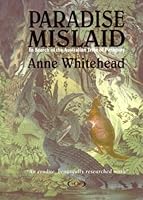 Paradise Mislaid: In Search of the Australian Tribe of Paraguay (Uqp) 0702226513 Book Cover