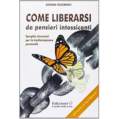 Come Liberarsi da pensieri intossicanti