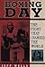 Boxing Day: The Fight That Changed the World