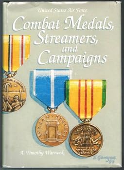 Hardcover United States Air Force Combat Medals, Streamers, and Campaigns (Reference Series) Book