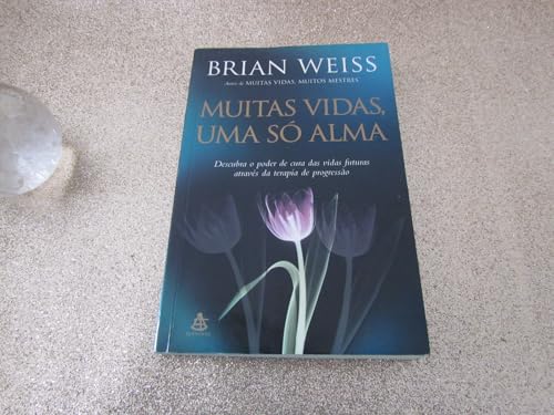 Muitas Vidas, Uma Só Alma [Portuguese_brazilian] 8575421948 Book Cover