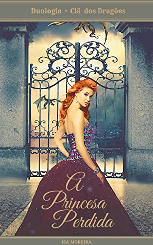 A princesa Perdida: Duologia Clã dos Dragões