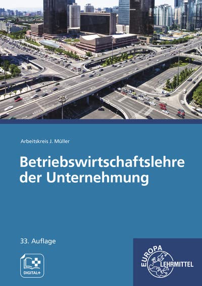 Betriebswirtschaftslehre der Unternehmung: mit Wirtschaftsgesetze Textsammlung (digitale Ausgabe)