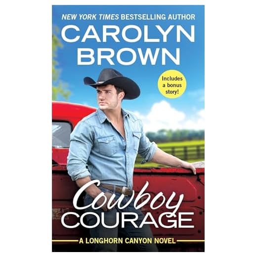 Cowboy Courage: Includes a bonus novella (Longhorn Canyon, 6)