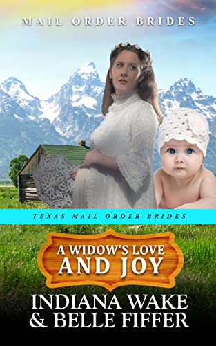 A Widow's Love and Joy (Texas Mail Order Brides Book 3)
