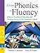 From Phonics to Fluency: Effective Teaching of Decoding and Reading Fluency in the Elementary School (2nd Edition)