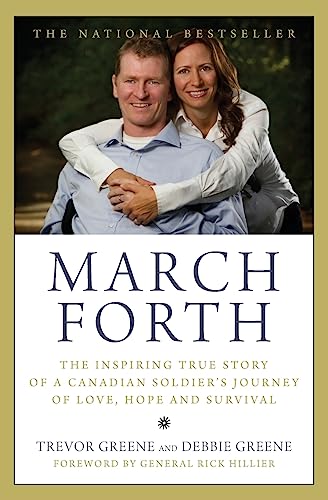 March Forth: The Inspiring True Story Of A Canadian Soldier's Jou