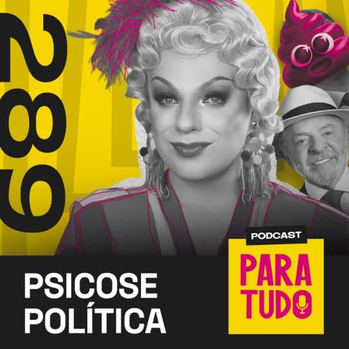 #289 - P&oacute;s-primeiro turno das Elei&ccedil;&otilde;es 2026