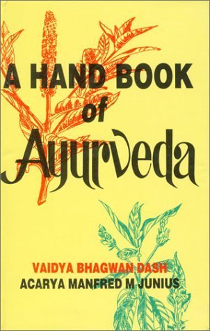 Handbook of Ayurveda by Vaidya Bhagwan Dash (1997-11-01)