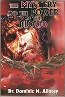 The Mystery And The Power Of The Blood 0979486408 Book Cover