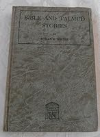 Bible and Talmud Stories A Biblical History for School and Home Volume I B000GWELSE Book Cover