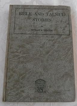 Hardcover Bible and Talmud Stories A Biblical History for School and Home Volume I Book