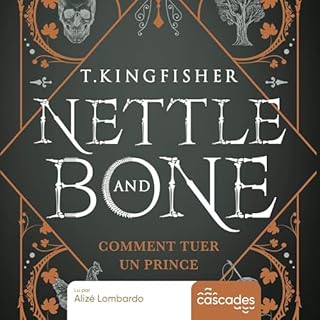 Couverture de Nettle and bone. Comment tuer un prince