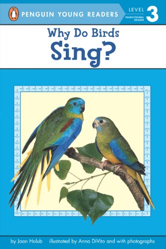 Why Do Birds Sing? (Penguin Young Readers, Level 3)