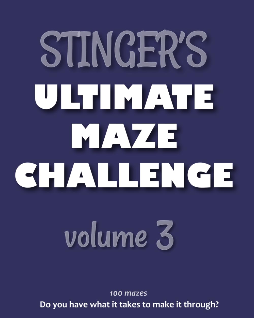 Stinger's Ultimate Maze Challenge - Volume 3 (Stinger's Ultimate Maze Puzzle Books)