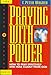 Praying With Power: How to Pray Effectively and Hear Clearly from God (Prayer Warrior Series , No 6)