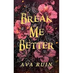 Break Me Better Audiobook By Ava Ruin cover art