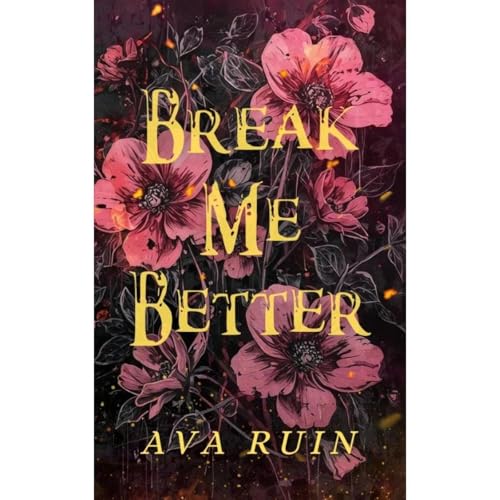Break Me Better Audiobook By Ava Ruin cover art