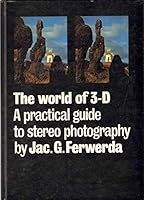 THE WORLD OF 3-D A Practical Guide to Stereo Photography B005JPJSNG Book Cover