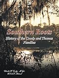 Southern Roots: History of the Coody and Thomas Families