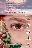  Ernährung bei Krebs nach den 5 Elementen der TCM: Traditionelle Chinesische Medizin