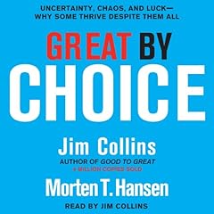 Great by Choice Audiobook By Jim Collins, Morten T. Hansen cover art