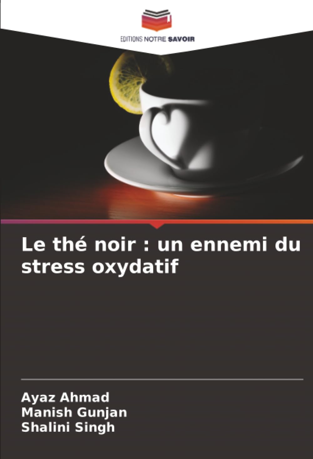 Le thé noir : un ennemi du stress oxydatif