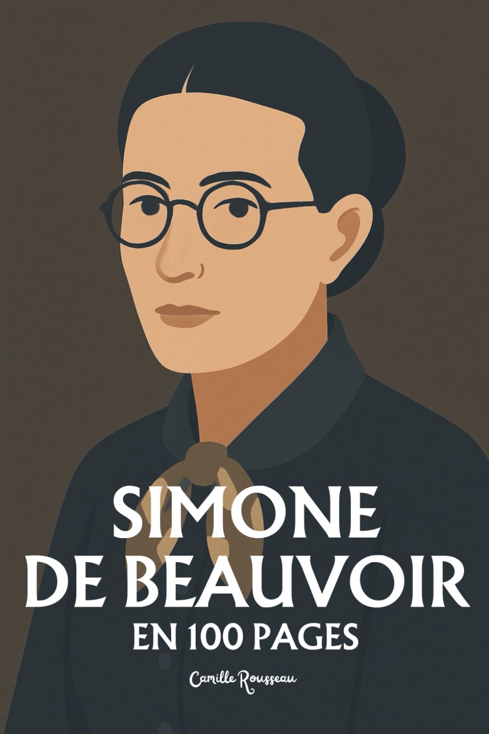 Simone de Beauvoir: l'essentiel de sa pensée en 100 pages