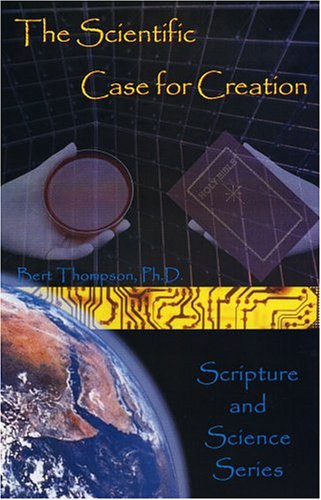 The Scientific Case For Creation 1845976320 Book Cover