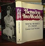 Between two worlds: Young women in crisis