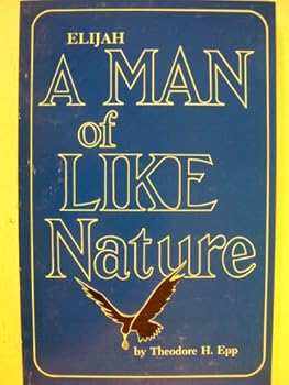 Elijah, A Man of Like Nature
