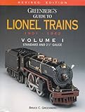 Greenberg's Guide to Lionel Trains, 1901-1942, Vol. 1: Standard and 2 7/8