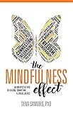 The Mindfulness Effect: An Unexpected Path to Healing, Connection and Social Justice