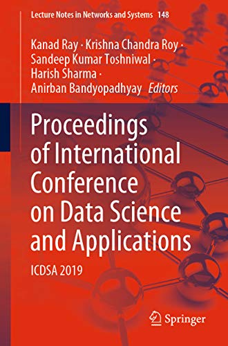 Amazon Co Jp Proceedings Of International Conference On Data Science And Applications Icdsa 19 Lecture Notes In Networks And Systems Book 148 English Edition 電子書籍 Kanad Ray Krishna Chandra Roy Sandeep Kumar Toshniwal Harish