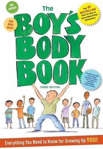 The Boys Body Book: Third Edition: Everything You Need to Know for Growing Up YOU