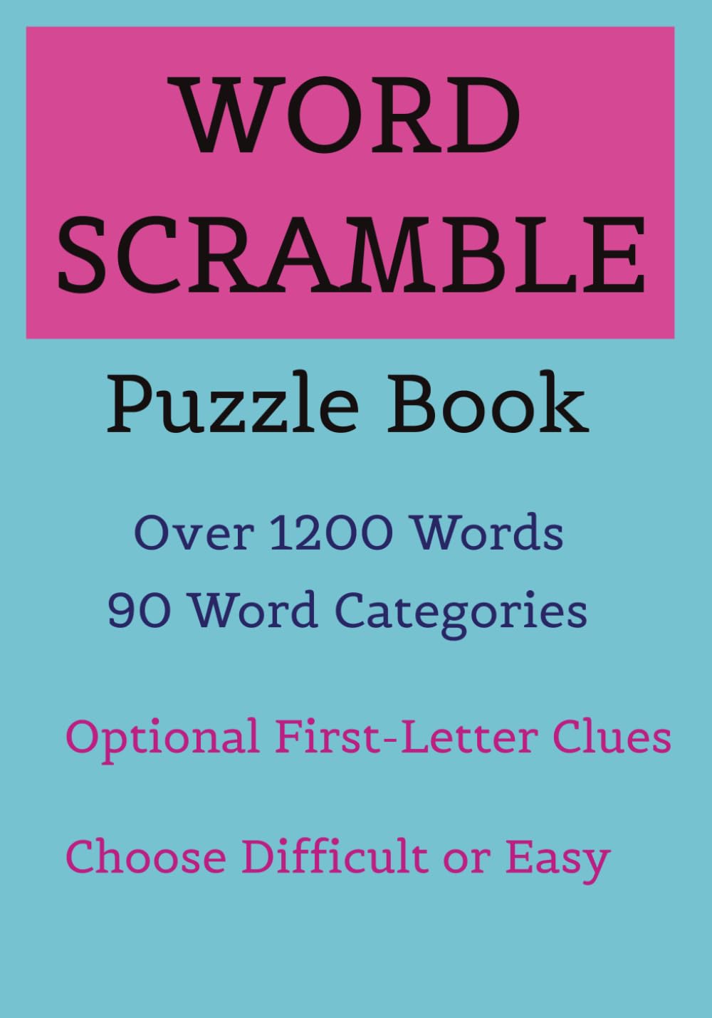 WORD SCRAMBLE PUZZLE BOOK: OVER 90 PUZZLES WITH 12 TO 15 SCRAMBLED WORDS EACH