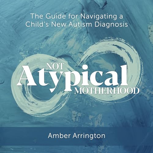 Not Atypical Motherhood by Amber Arrington episode artwork