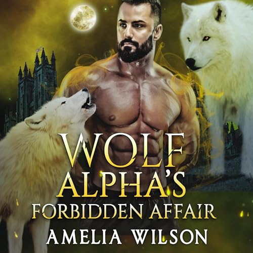 Wolf Alpha's Forbidden Affair by Amelia Wilson episode artwork