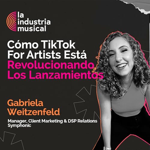 C&oacute;mo TikTok For Artists Est&aacute; Revolucionando Los Lanzamientos copertina