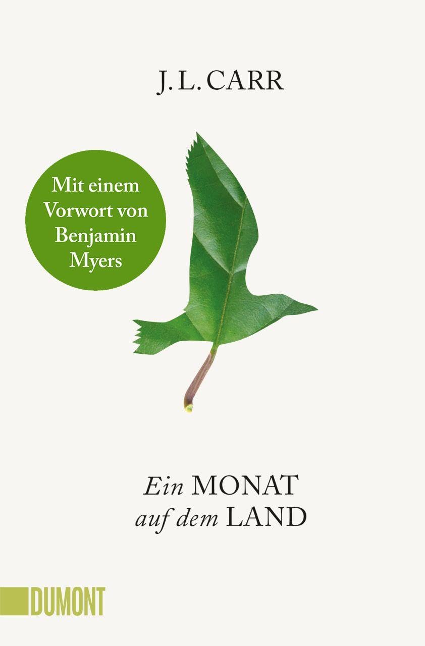 Ein Monat auf dem Land: Roman | Jetzt mit einem Vorwort von Benjamin Myers