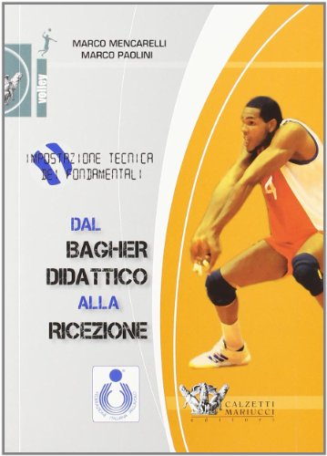Dal Bagher Didattico Alla Ricezione. Impostazione Tecnica Dei Fondamentali. Dvd. Con Libro - 3