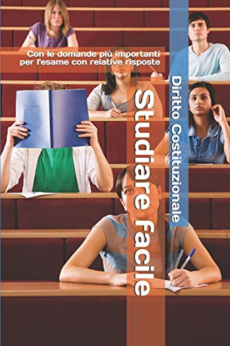 Studiare facile: Diritto Costituzionale: Con le domande più importanti per l'esame con relative risposte