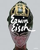  Erwin Eisch: Clouds have been my foothold all along - glass and paintings by Katharina Eisch-Angus (2012-07-20)