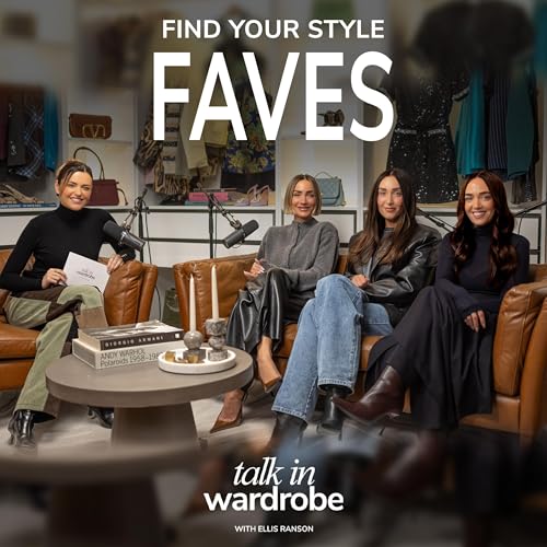 3: Building Confidence and Finding Your Own Style with Faves | talk in wardrobe Podcast Por  arte de portada